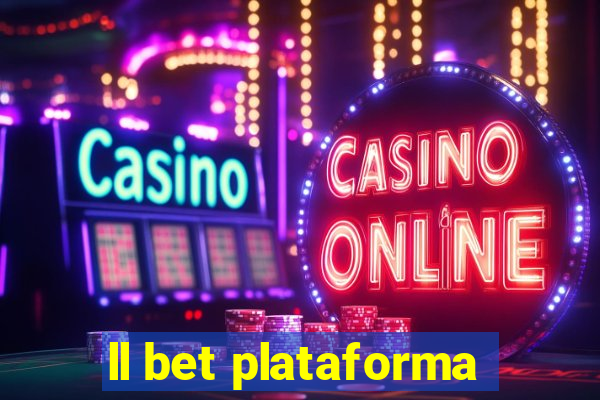 ll bet plataforma